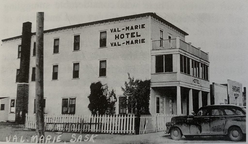 The original Val Marie Hotel was destroyed by fire in 1950.