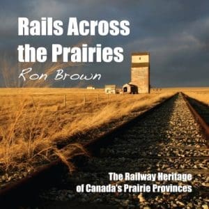 Rails Across the Prairies By Ron Brown