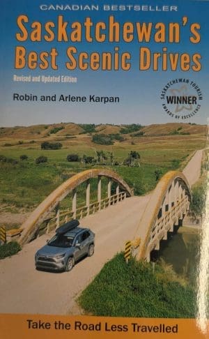 Saskatchewans Best Scenic Drives