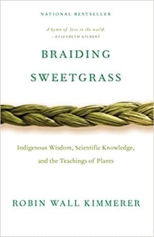 Braiding Sweetgrass by Robin Wall Kimmerer