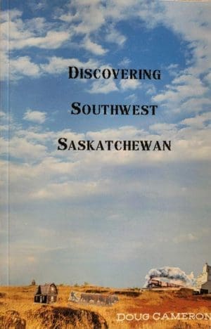 Discovering Southwest Sask