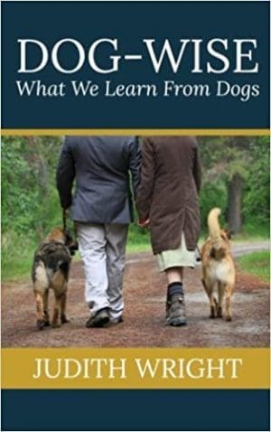 Dog-Wise: What We Learn From Dogs By Judith Wright