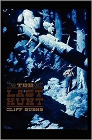 The Last Hunt By Cliff Burns