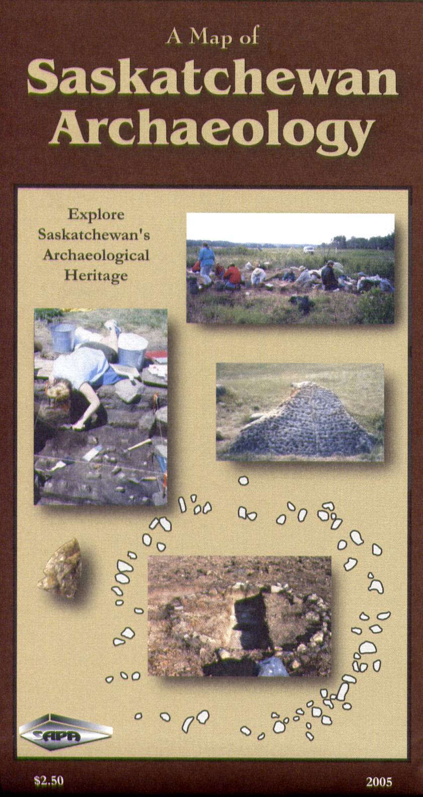 A Map of Saskatchewan Archaeology: Explore Saskatchewan's Archaeological Heritage, 2021 Saskatchewan Archaeological Society